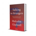 Talking To Strangers Malcolm Gladwell