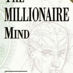The Millionaire Mind By Thomas J Stanley