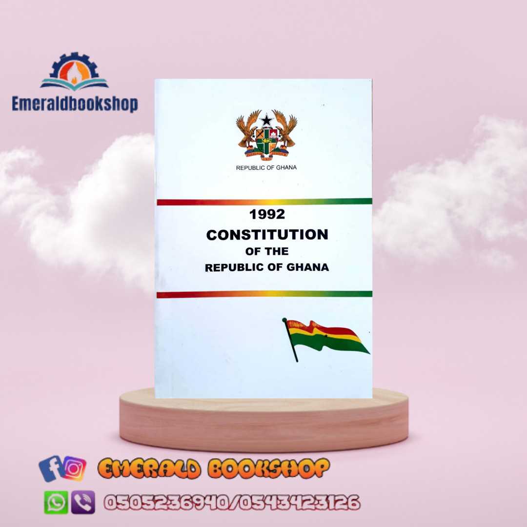1992 Constitutions Of The Republic Of Ghana