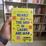 Nearly All The Men In Lagos Are Mad Book