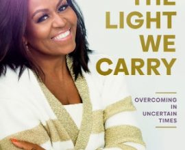 THE LIGHT WE CARRY BOOK BY MICHELLE OBAMA