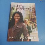 Life Interrupted: Navigating the Unexpected Priscilla Shirer