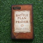 The Battle Plan for Prayer: From Basic Training To Targeted Strategies