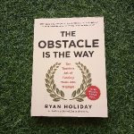 Ryan Holiday The Obstacle Is the Way