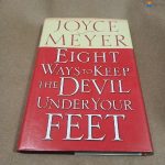 Joyce Meyer Eight Ways to Keep the Devil Under Your Feet