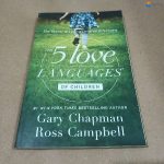 Gary Chapman and 1 more The 5 Love Languages of Children: The Secret to Loving Children Effectively