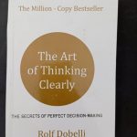 The Art Of Thinking Clearly Book
